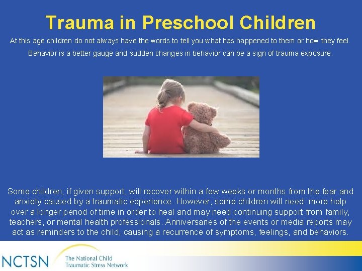 Trauma in Preschool Children At this age children do not always have the words