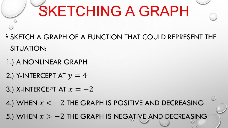 SKETCHING A GRAPH • SKETCHING A GRAPH •