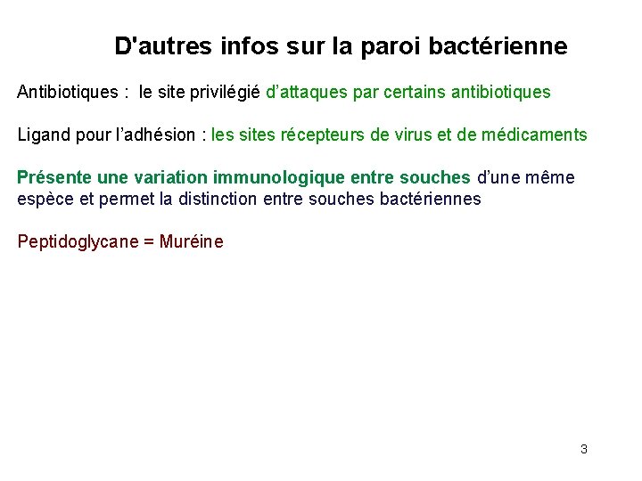  D'autres infos sur la paroi bactérienne Antibiotiques : le site privilégié d’attaques par