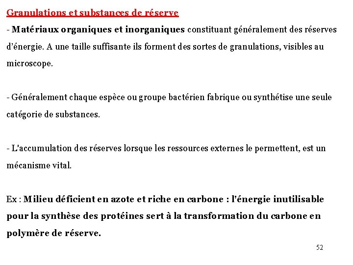 Granulations et substances de réserve - Matériaux organiques et inorganiques constituant généralement des réserves