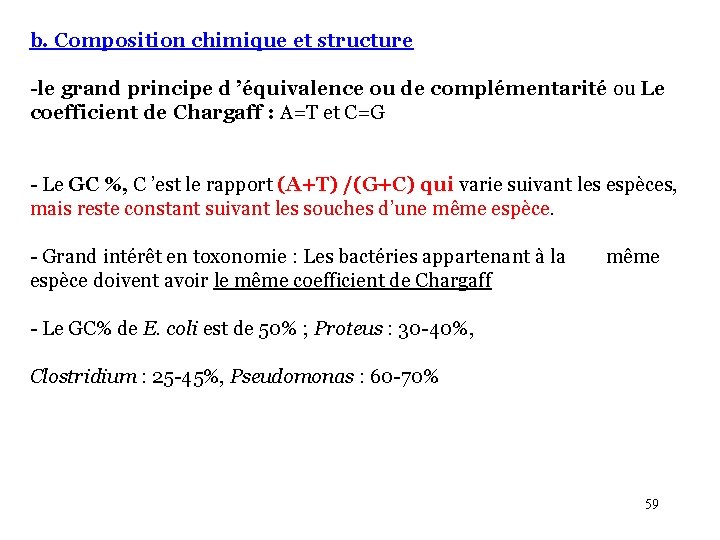 b. Composition chimique et structure -le grand principe d ’équivalence ou de complémentarité ou