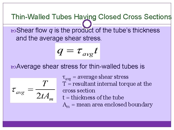 Thin-Walled Tubes Having Closed Cross Sections Shear flow q is the product of the