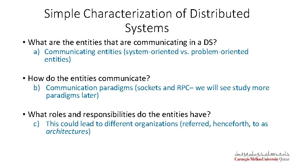 Simple Characterization of Distributed Systems • What are the entities that are communicating in