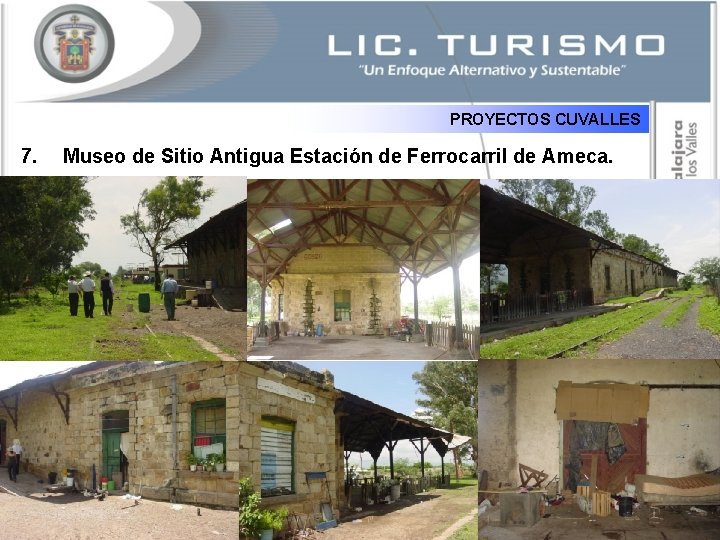 PROYECTOS CUVALLES 7. Museo de Sitio Antigua Estación de Ferrocarril de Ameca. 