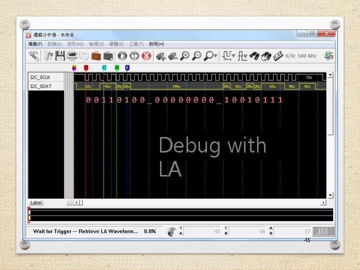 00110100_0000_10010111 Debug with LA 45 