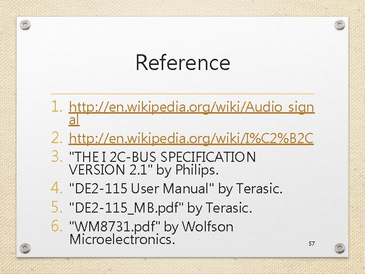 Reference 1. http: //en. wikipedia. org/wiki/Audio_sign 2. 3. 4. 5. 6. al http: //en.