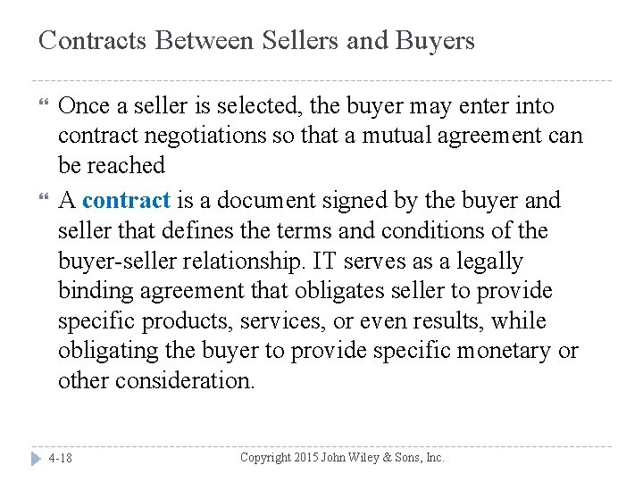 Contracts Between Sellers and Buyers Once a seller is selected, the buyer may enter