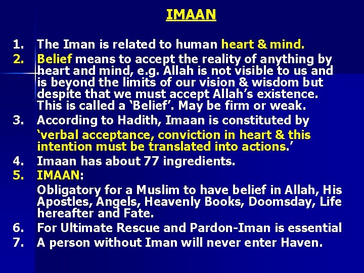 IMAAN 1. 2. 3. 4. 5. 6. 7. The Iman is related to human