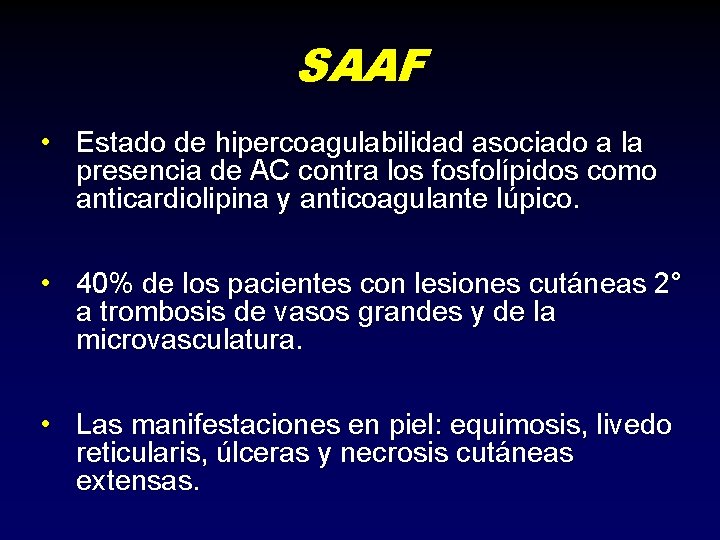 SAAF • Estado de hipercoagulabilidad asociado a la presencia de AC contra los fosfolípidos