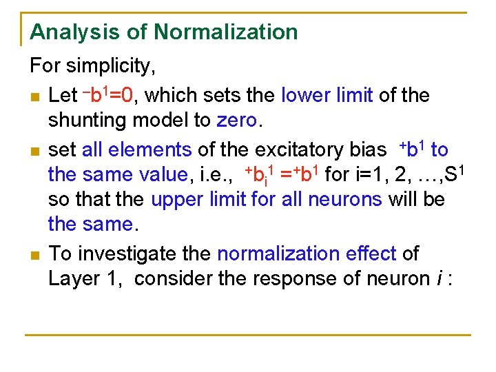 Analysis of Normalization For simplicity, n Let –b 1=0, which sets the lower limit