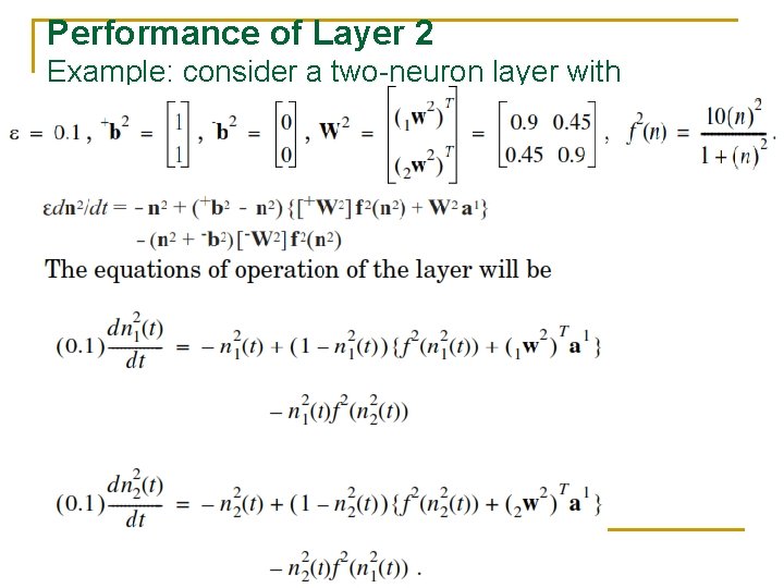 Performance of Layer 2 Example: consider a two-neuron layer with 