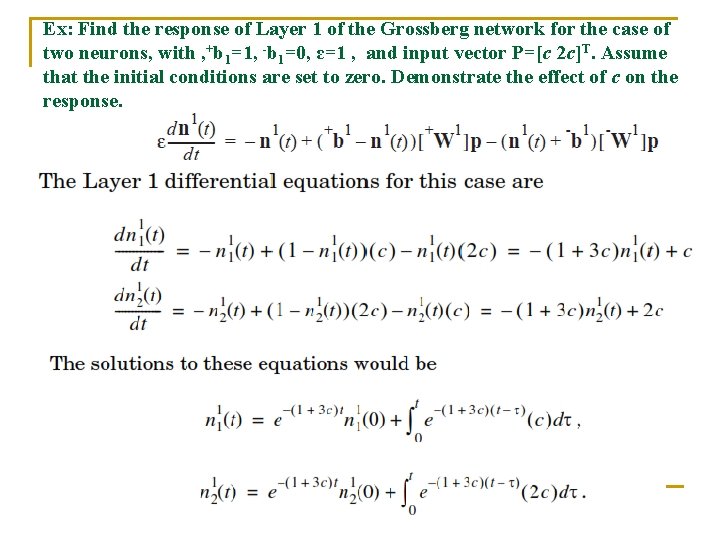 Ex: Find the response of Layer 1 of the Grossberg network for the case