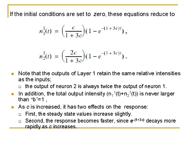 If the initial conditions are set to zero, these equations reduce to n n