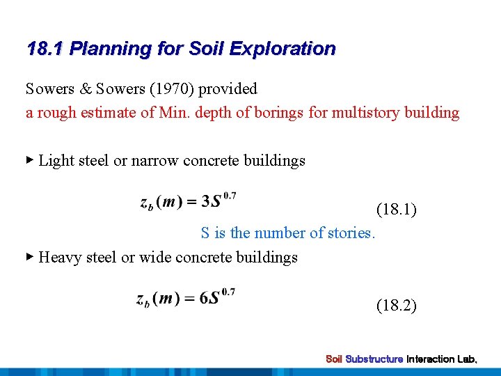 18. 1 Planning for Soil Exploration Sowers & Sowers (1970) provided a rough estimate