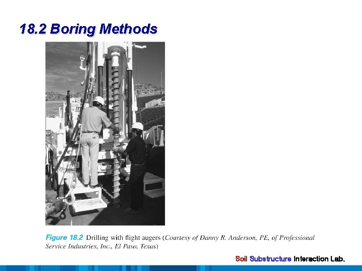 18. 2 Boring Methods Soil Substructure Interaction Lab. 