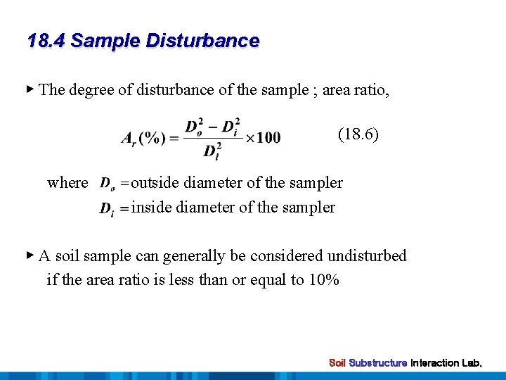 18. 4 Sample Disturbance ▶ The degree of disturbance of the sample ; area