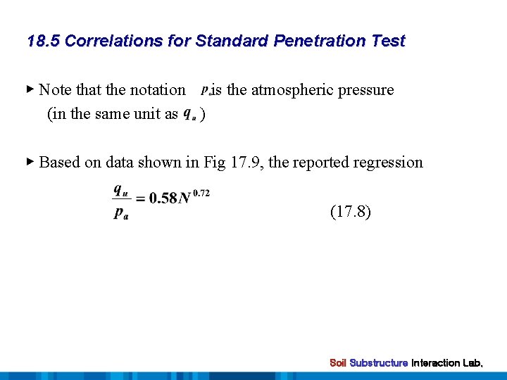 18. 5 Correlations for Standard Penetration Test ▶ Note that the notation is the