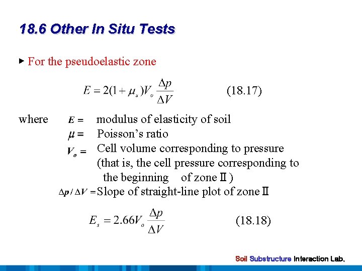 18. 6 Other In Situ Tests ▶ For the pseudoelastic zone (18. 17) where