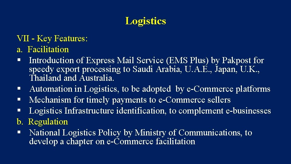 Logistics VII - Key Features: a. Facilitation § Introduction of Express Mail Service (EMS