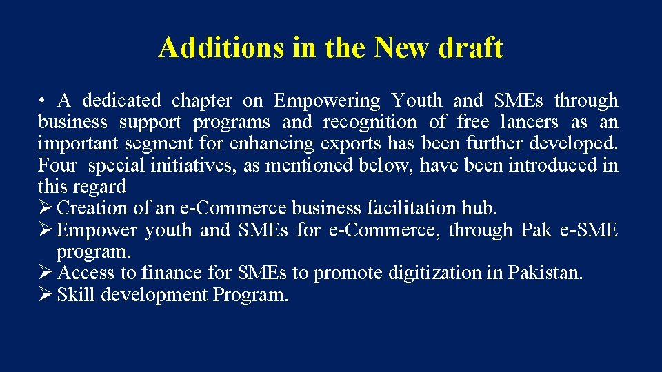 Additions in the New draft • A dedicated chapter on Empowering Youth and SMEs