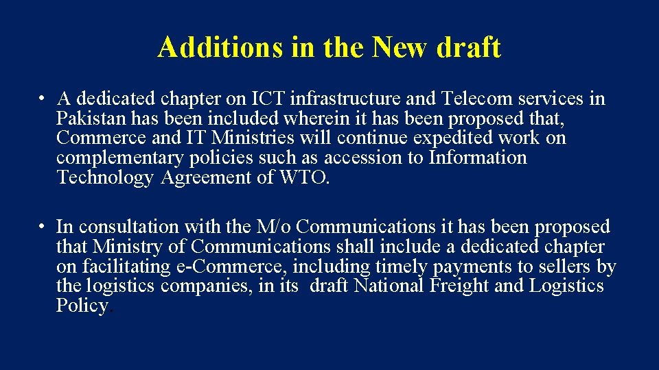 Additions in the New draft • A dedicated chapter on ICT infrastructure and Telecom