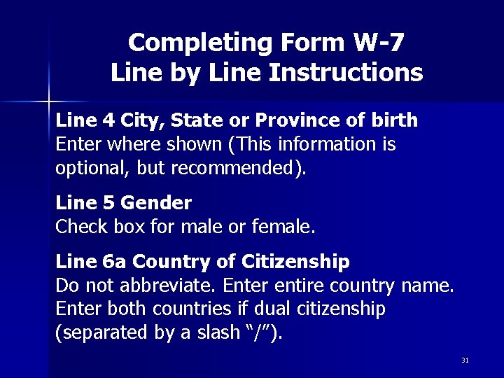 Completing Form W-7 Line by Line Instructions Line 4 City, State or Province of