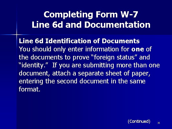 Completing Form W-7 Line 6 d and Documentation Line 6 d Identification of Documents