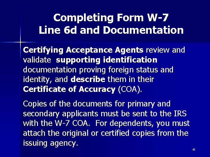 Completing Form W-7 Line 6 d and Documentation Certifying Acceptance Agents review and validate