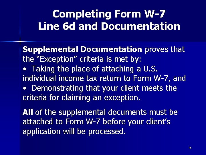 Completing Form W-7 Line 6 d and Documentation Supplemental Documentation proves that the “Exception”
