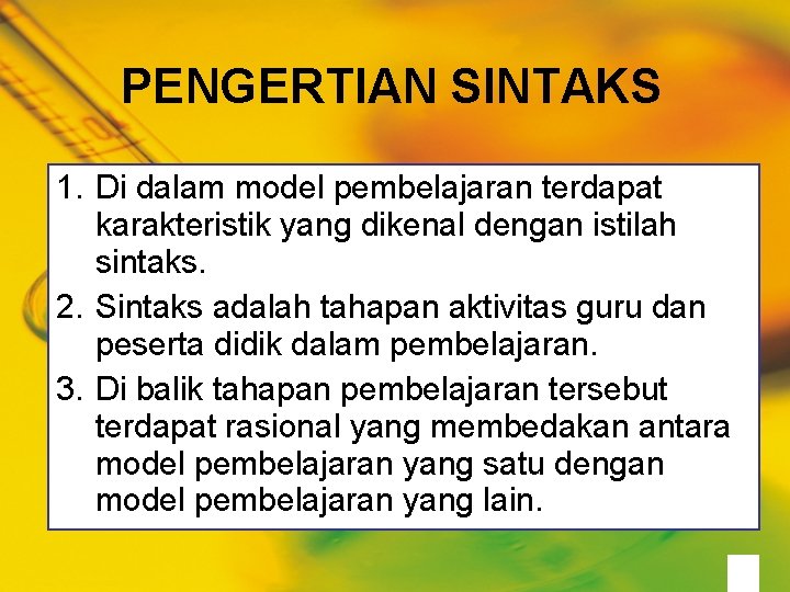 PENGERTIAN SINTAKS 1. Di dalam model pembelajaran terdapat karakteristik yang dikenal dengan istilah sintaks.