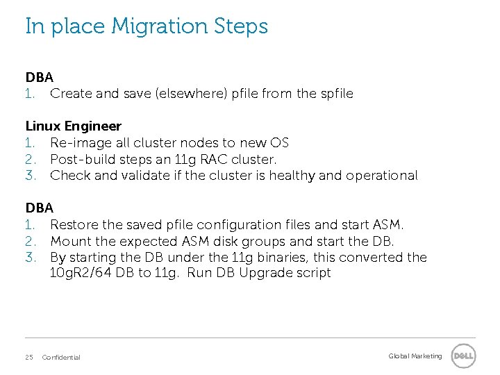 In place Migration Steps DBA 1. Create and save (elsewhere) pfile from the spfile