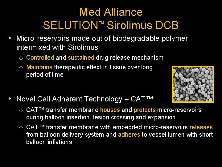 Med Alliance SELUTION™ Sirolimus DCB • Micro-reservoirs made out of biodegradable polymer intermixed with