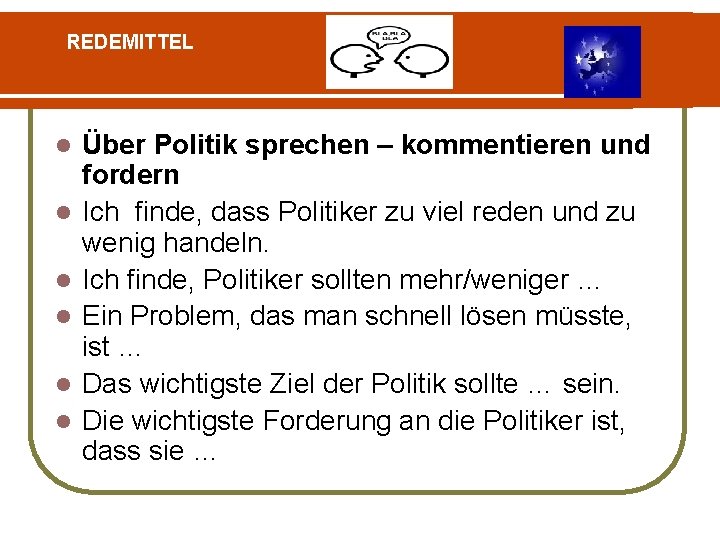 REDEMITTEL l l l Über Politik sprechen – kommentieren und fordern Ich finde, dass