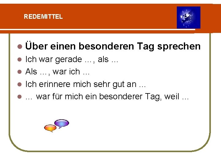 REDEMITTEL l Über einen besonderen Tag sprechen Ich war gerade …, als … l