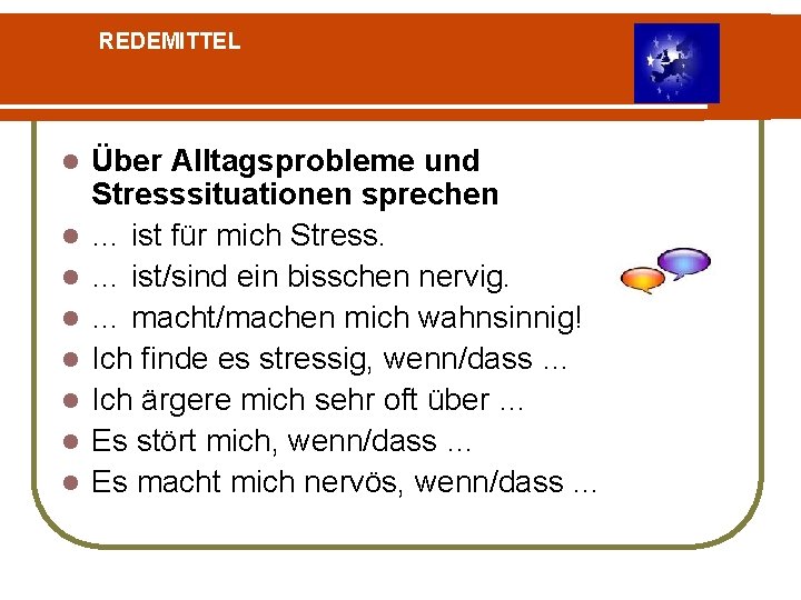 REDEMITTEL l l l l Über Alltagsprobleme und Stresssituationen sprechen … ist für mich