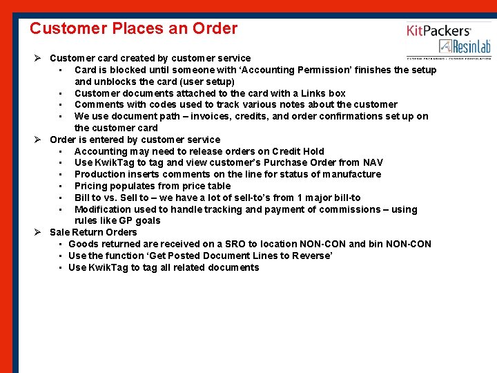 Customer Places an Order Ø Customer card created by customer service • Card is