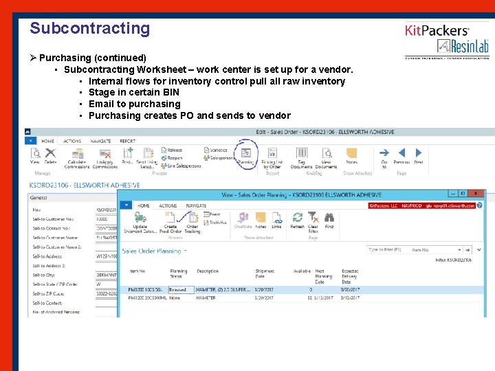 Subcontracting Ø Purchasing (continued) • Subcontracting Worksheet – work center is set up for