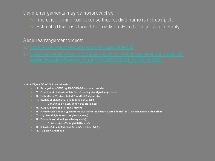  Gene arrangements may be nonproductive ○ Imprecise joining can occur so that reading