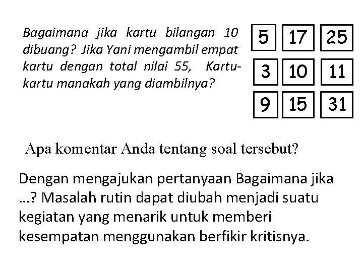 Bagaimana jika kartu bilangan 10 dibuang? Jika Yani mengambil empat kartu dengan total nilai