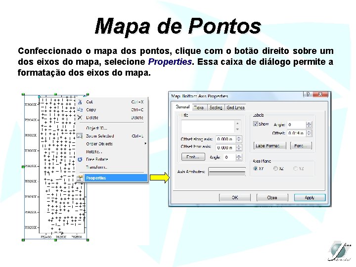Mapa de Pontos Confeccionado o mapa dos pontos, clique com o botão direito sobre