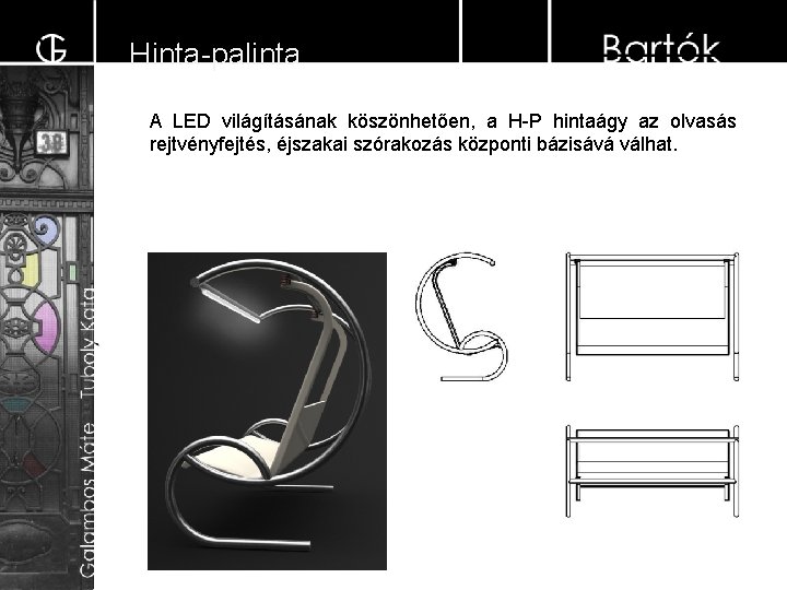 Hinta-palinta A LED világításának köszönhetően, a H-P hintaágy az olvasás rejtvényfejtés, éjszakai szórakozás központi