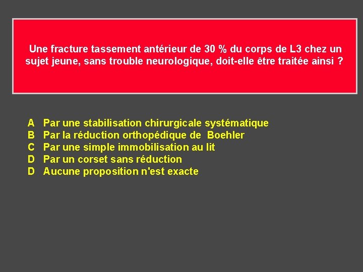  Une fracture tassement antérieur de 30 % du corps de L 3 chez