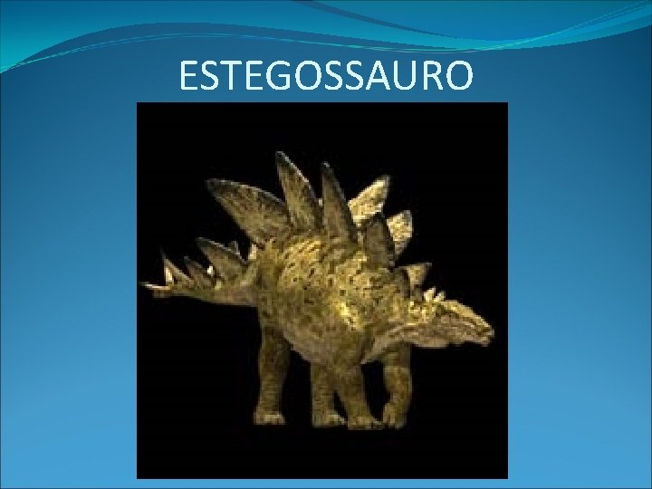 ESTEGOSSAURO 