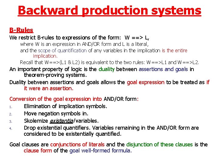 Backward production systems B-Rules We restrict B-rules to expressions of the form: W ==>
