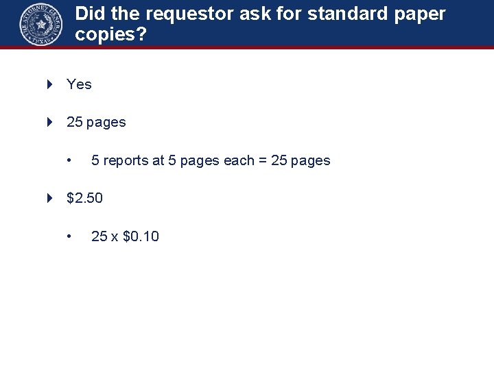 Did the requestor ask for standard paper copies? 4 Yes 4 25 pages •