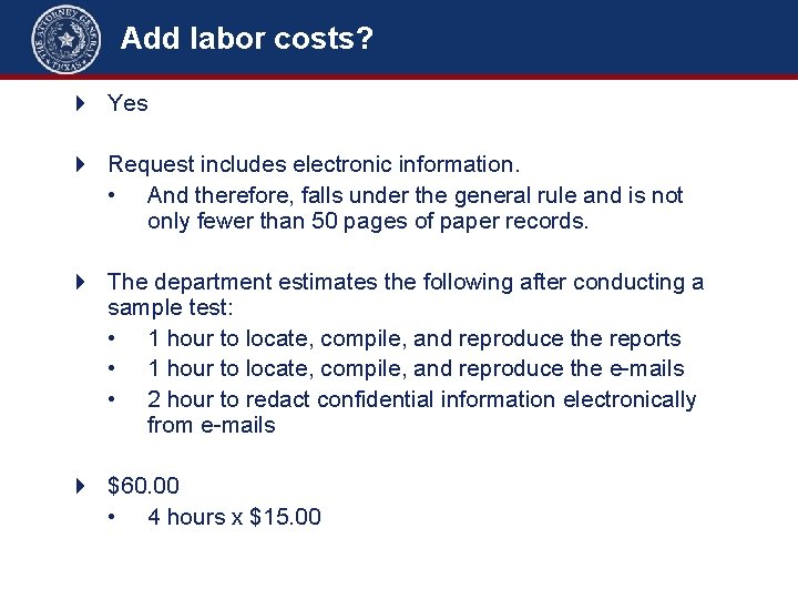 Add labor costs? 4 Yes 4 Request includes electronic information. • And therefore, falls