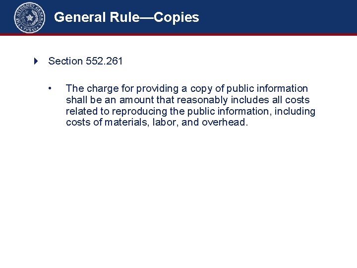 General Rule—Copies 4 Section 552. 261 • The charge for providing a copy of