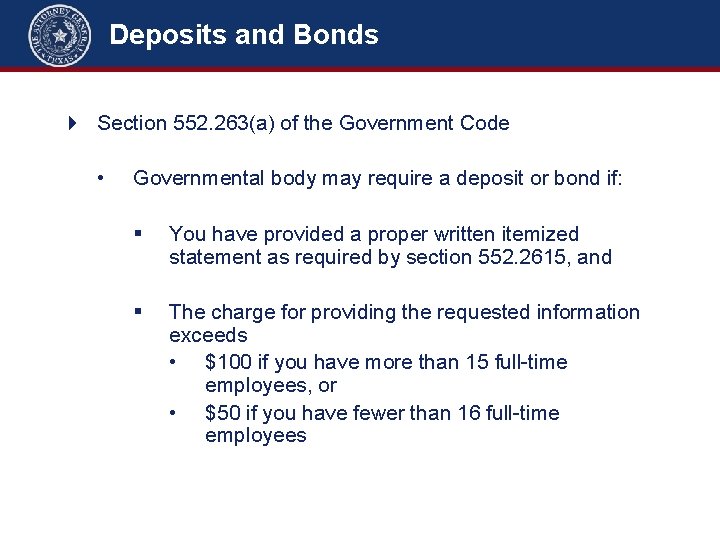 Deposits and Bonds 4 Section 552. 263(a) of the Government Code • Governmental body