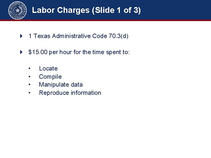 Labor Charges (Slide 1 of 3) 4 1 Texas Administrative Code 70. 3(d) 4