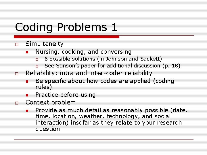 Coding Problems 1 o Simultaneity n Nursing, cooking, and conversing o o 6 possible